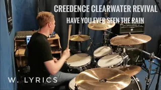 Creedence Clearwater Revival - Have You Ever Seen The Rain Drum Cover (Lyrics) #13