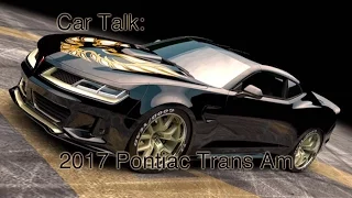 Car Talk: 2017 Pontiac Trans Am 455 Superduty