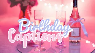 BEST BIRTHDAY CAPTIONS FOR YOUR PHOTOS | Captions for instagram