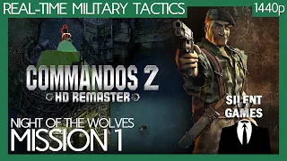 Commandos 2 HD Remaster - Mission 1 - PC Gameplay (No commentary) 1440p - Night of the Wolves