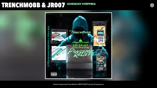 TrenchMobb & JR007 - Givenchy Stepping (Audio)