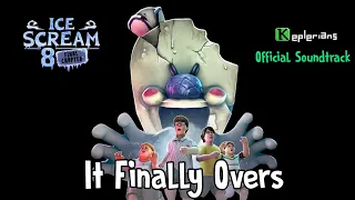 Ice Scream 8 New Unofficial Soundtrack : It Finally Overs