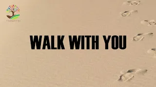 WALK WITH YOU (Lyrics) - Michael Bethany