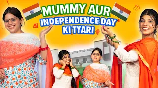 Mummy aur Independence Day 🇮🇳