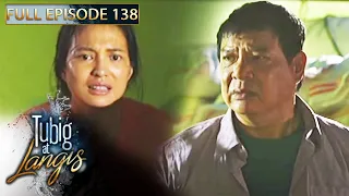 Full Episode 138 | Tubig At Langis