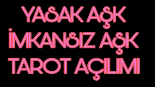 🛑 YASAK AŞK 🛑 İMKANSIZ AŞK 🛑 SONUMUZ NE OLUR? Genel Tarot Açılımı #aklımdakikişi #sonumuzneolur