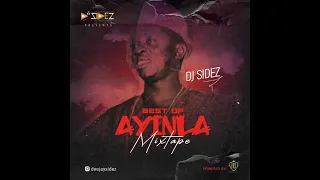 DJ SIDEZ _ BEST OF AYINLA OMOWURA MIXTAPE (Powered By: HUSKEYGETNEY ENT)