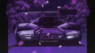 Riders on the storm (slowed + reverb)