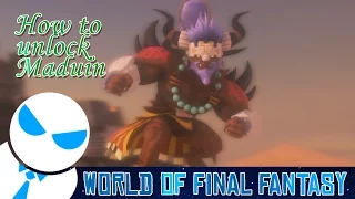 WORLD OF FINAL FANTASY - How to Unlock Maduin EXPLAINED