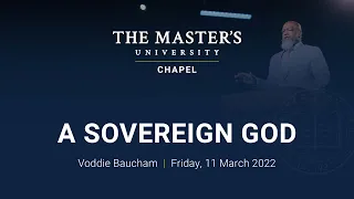A Sovereign God - Voddie Baucham