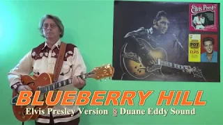 BLUEBERRY HILL (Elvis Presley - Duane Eddy Sound)