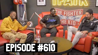 The Fighter and The Kid - Episode 610