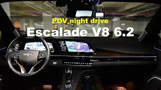 2022 Cadillac Escalade V8 6.2 Sport Platinum POV night drive