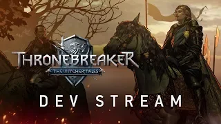 Thronebreaker: The Witcher Tales | Developer Stream