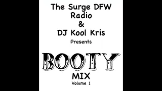 Booty Bass Mix by Dj Kool Kris on The Surge DFW