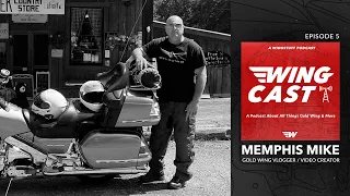 WingCast Ep. 5: Memphis Mike On His First Gold Wing, Making Videos & More | WingStuff.com