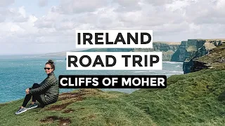 IRELAND ROAD TRIP: Cliffs of Moher Travel Vlog