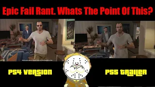 Comparing GTA 5 Expanded And Enhanced Trailer To PS4, Epic Fail Rant!