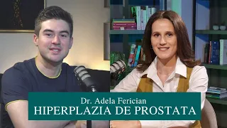 Dr. Adela Ferician | HIPERPLAZIA de PROSTATA