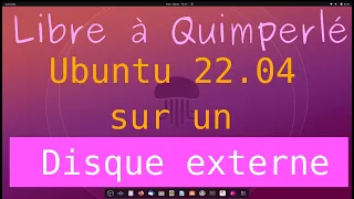 Ubuntu 22 04 sur un  disque externe