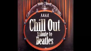 Chill Out Beatles tribute