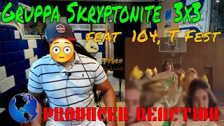 Gruppa Skryptonite   3x3 feat  104, T Fest - Producer Reaction