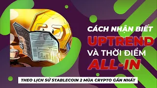 222 - UPTREND đến có cần DÒNG TIỀN MỚI? Cách ALL-IN 100% vốn an toàn và KHÔNG BỊ OM VỐN, KO CẦN DCA