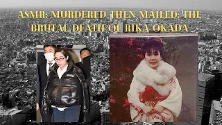 ASMR:Murdered And Mailed: The Brutal Death of Rika Okada