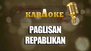 PAGLISAN - REPABLIKAN (karaoke)