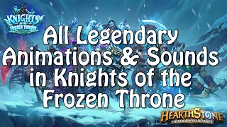 All Legendary Animations and Sounds in Knights of the Frozen Throne