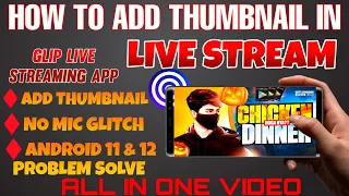 How To Add Thumbnail In Live Stream By Android | Glip App Mai Thumbnail Kese Add Kare |Add Thumbnail