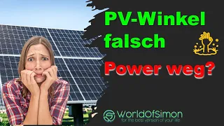 Photovoltaik - Modul-Winkel falsch, Bilanz zerstört?