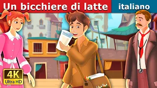 Un bicchiere di latte | The Glass of Milk Story | Fiabe Italiane