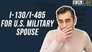 I-130/ I-485 for U.S. Military Spouse