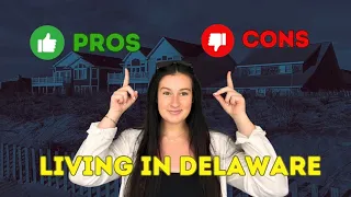 What You Need To Know Before Moving To Delaware…
