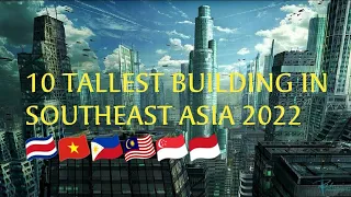 10 TALLEST BUILDING IN SOUTHEAST ASIA 2022