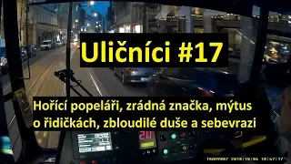 Uličníci #17: Hořící popeláři (trochu), zrádné značky, mýtus o řidičkách a sebevrazi