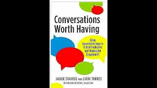 How to have Conversations Worth Having! A Most Important Conversation EVER!