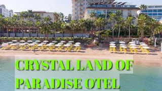 CRYSTAL LAND OF PARADISE OTEL ALANYA OTEL KISA İNCELEMESİ (CRYSTAL LAND OF PARADISE HOTEL)