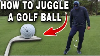 How to Juggle a Golf Ball part 1