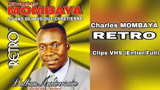 Charles MOMBAYA - Retro Clips VHS (Entier/Full)