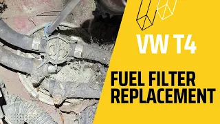 How to Change a Fuel Filter VW T4