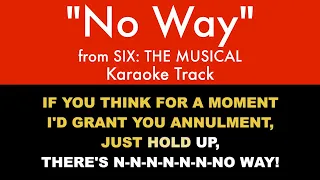 "No Way" from Six: The Musical - Karaoke Track with Lyrics