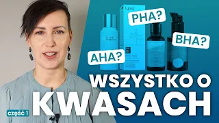 Jaki KWAS dla jakiej SKÓRY? Kwasy w pielęgnacji CZĘŚĆ 1 - kwasy AHA