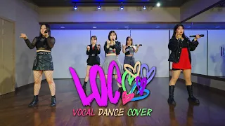 ITZY(있지) “LOCO” VOCAL DANCE COVER (보컬 댄스 커버)