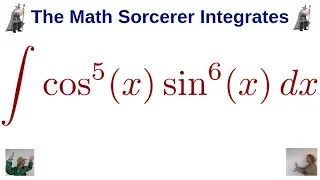 Trigonometric Integrals Powers of Sine and Cosine cos^5(x)*sin^6(x)