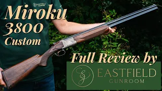 Miroku 3800 Custom Eastfield Gunroom Review
