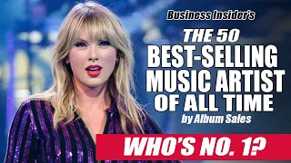 The  50 Best-Selling Music Artist of All Time | Where Taylor Swift Rank?