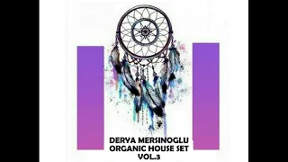 DERYA MERSINOGLU ORGANIC HOUSE SET VOL.3