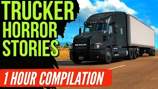 21 TRUE SCARY TRUCKER HORROR STORIES - 1 HOUR COMPILATION